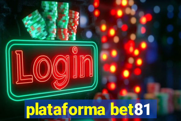 plataforma bet81